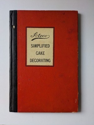 Ateco Simplified Cake Decorating 1935 Third Edition August Thomsen Co Baking