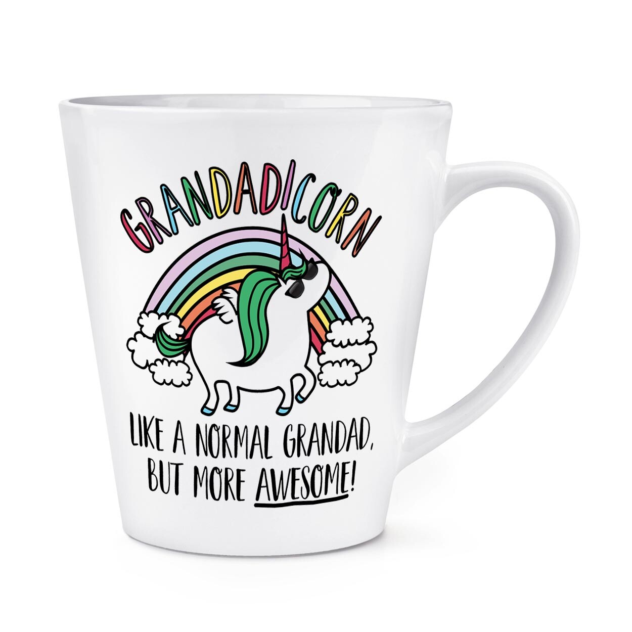 Grandadicorn Unicorn Like A Normal Grandad More Awesome 12oz Latte Mug Cup Funny