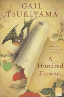 A Hundred Flowers: A Novel - Paperback By Tsukiyama, Gail - ACCEPTABLE
