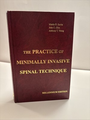The Practice Of Minimally Invasive Spinal Technique, Millennium Edition
