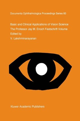 Basic and Clinical Applications of Vision Science V. Lakshminarayanan
