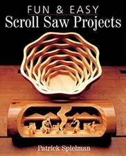 Fun and Easy Scroll Saw Projects Paperback Patrick E. Spielman