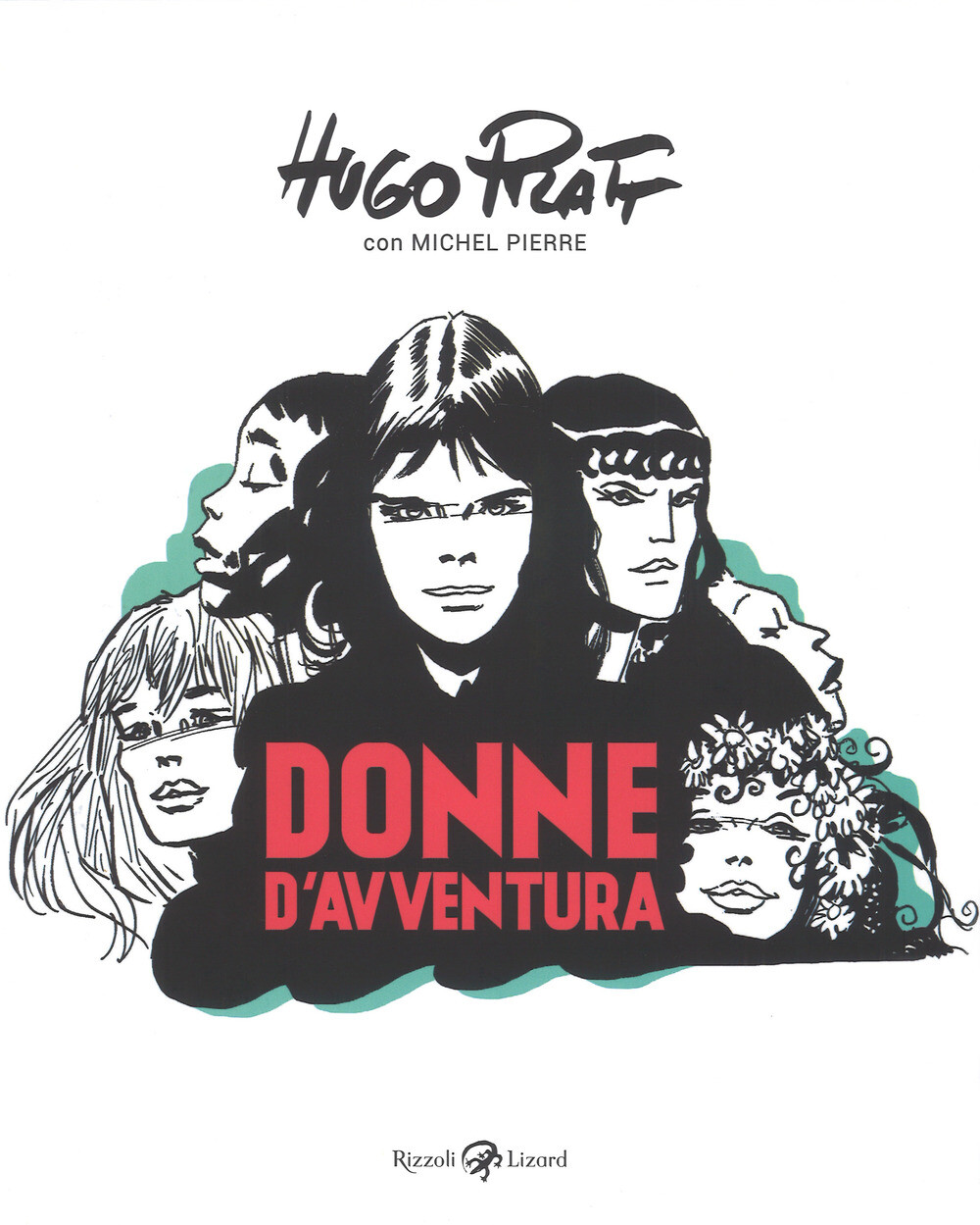 Libri Hugo Pratt / Michel Pierre - Donne D'avventura. Ediz. A Colori
