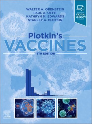 Plotkin's Vaccines by Stanley A. Plotkin, Kathryn M. Edwards, Walter A. ...