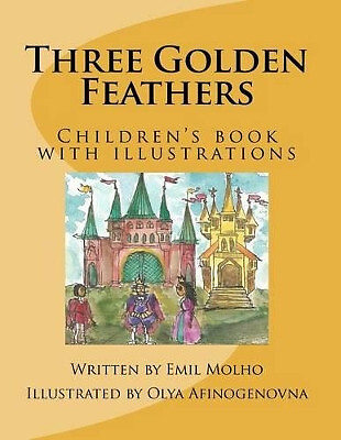 Drei goldene Federn: Kinderbuch mit Illustrationen von Olya Affinogenovn...