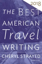 The Best American Travel Writing 2018 (The Best American Series Â®) - GOOD