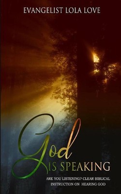 God is Speaking: Are You Listening? by Lola Love (English) Paperback Book