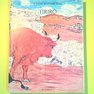 TIRÒ VANNI RONSISVALLE SCIASCIA EDITORE 1976