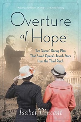 Overture of Hope: Two Sisters' Daring Plan that Saved Opera's Je