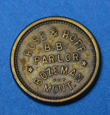 BOZEMAN MONTANA ROSE & HOFF B.B. PARLOR TRADE ANTIQUE MERCHANT TOKEN MT MONT.