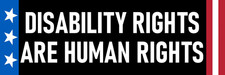 Disability Rights are Human Rights Sticker Large 3x9" Disabled Handicapped Laws