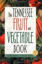 Tennessee Fruit and Vegetable Book (Southern Fruit and Vegetable Books) - GOOD