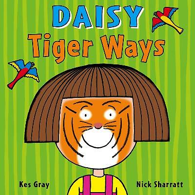 Daisy: Tiger Ways (Daisy Picture Books), Gray, Sharratt 9781782956495 New,. - Image 2