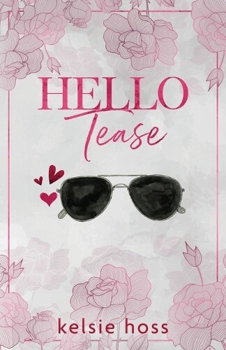 Kelsie Hoss Hello Tease (Tascabile) Hello