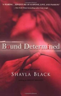 Bound and Determined - Paperback, by Shelley Bradley - Very Good n