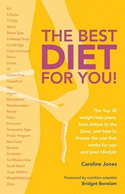 The best diet for you!: The Top 30 Weight-loss Plans from Atkins