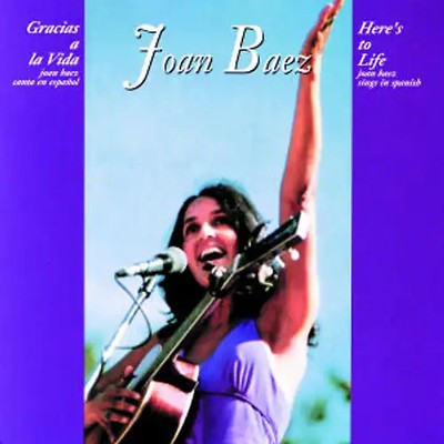 Joan Baez - Gracias a la Vida