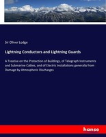Lightning Conductors And Lightning Guards Oliver Lodge