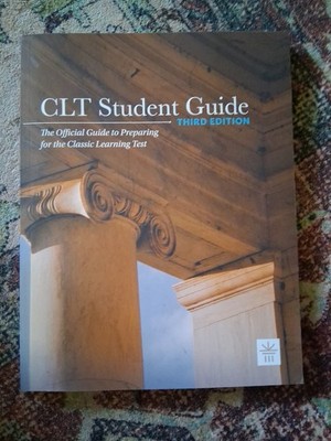 Official CLT Student Guide: Exam Prep Book and Practice Tests for the Classic...