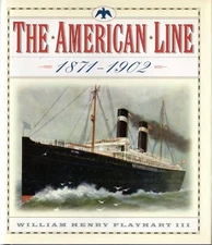 "The American Line 1871-1902" by Dr. William Flayhart - 406 Pages, Excellent
