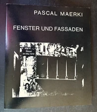 Pascal Maerki Fenster und Fassaden Basel Switzerland 1979  art catalog