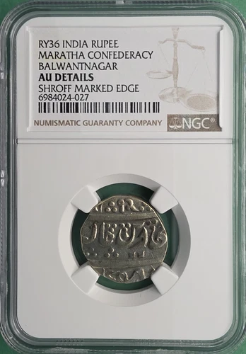 RY36 INDIA SILVER RUPEE MARATHA CONFEDEACY BALWANTNAGAR NGC AU DETAILS