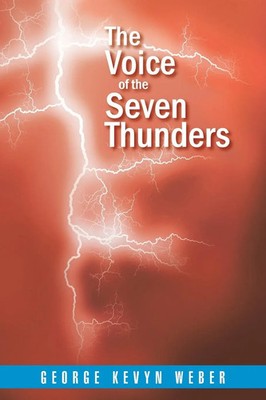 The Voice of the Seven Thunders George Kevyn Weber Taschenbuch Englisch 2014