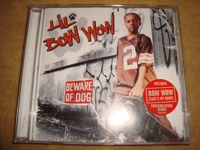 LIL BOW WOW - Beware Of Dog (R.O.C. XSCAPE JAGGED EDGE JD DA BRAT SNOOP DOGG)