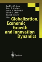 Globalization, Economic Growth And Innovation Dynamics Paul J. J. Welfens