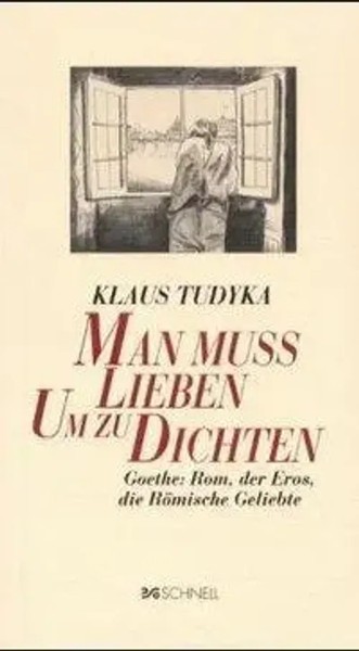 Klaus Tudyka | Man Muss Lieben, Um Zu Dichten | Taschenbuch | Deutsch (2001)-image