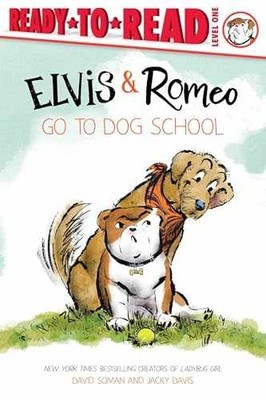 Elvis & Romeo Go to Dog School: - Hardcover, by Soman David; Davis - New q