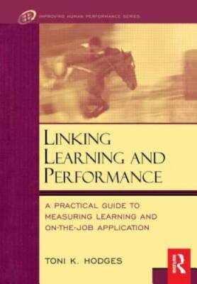 Linking Learning and Performance (Improving Human Performance) - GOOD