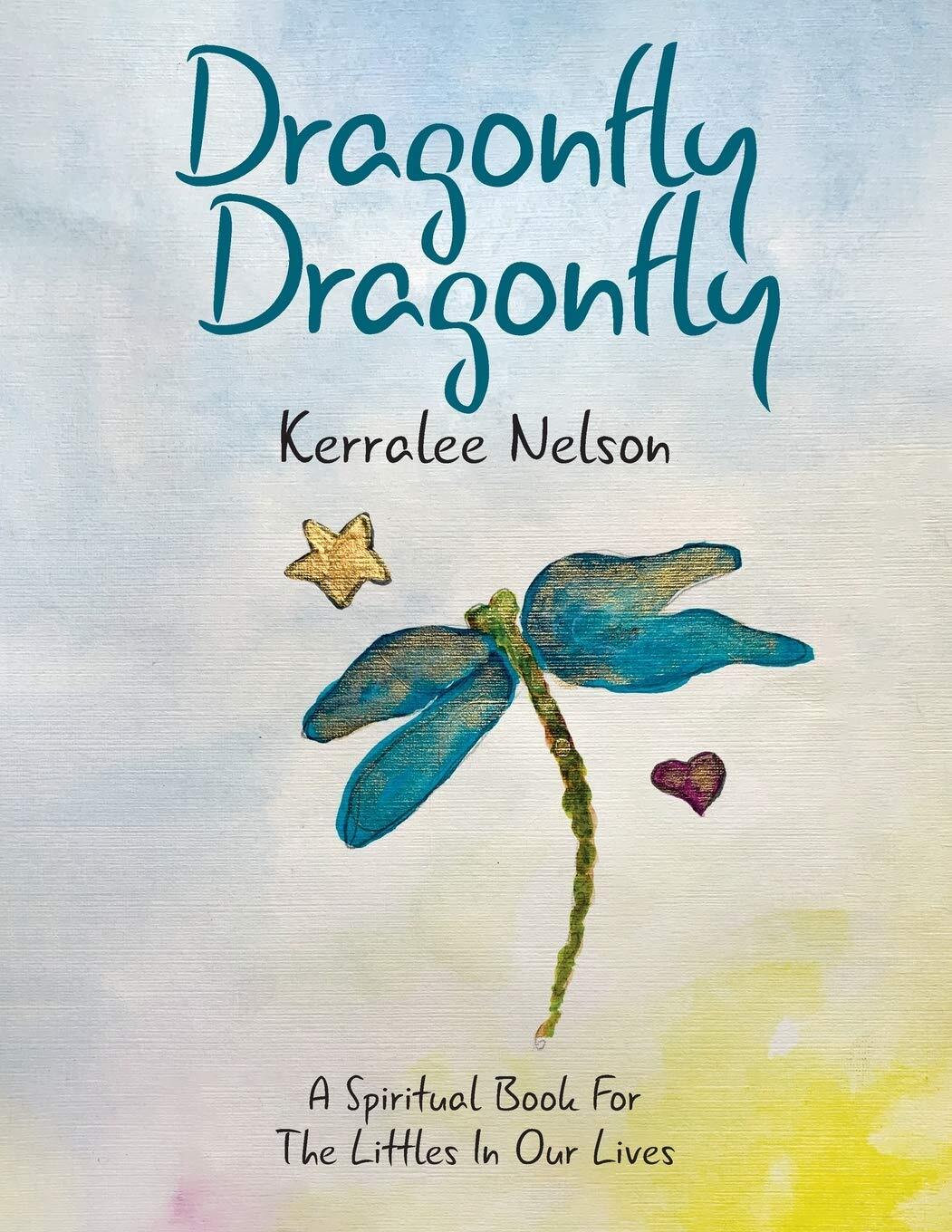 Kerralee Nelson Dragonfly Dragonfly (Paperback)