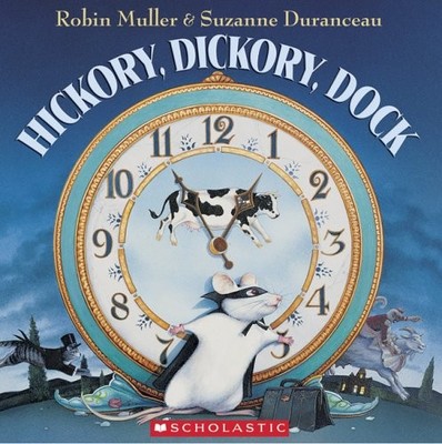 Hickory, Dickory, Dock - paperback Muller, Robin|Duranceau, Suzanne