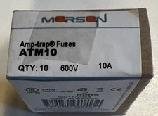 Pack of 10 Fuse Mersen ATM10 10Amp 10A ATM 600V Fast-Acting Amp-Trap Midget