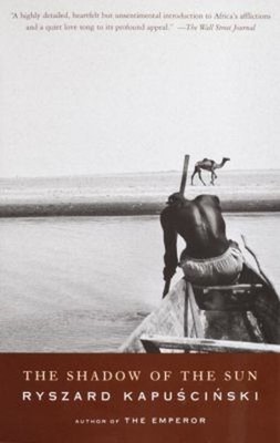The Shadow of the Sun Paperback Ryszard Kapuscinski