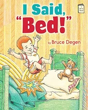I SAID, BED! (I LIKE TO READ) By Bruce Degen *Excellent Condition*