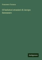 Francesco Torraca | Gl'imitatori Stranieri Di Jacopo Sannazaro | Buch (2025)