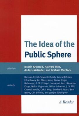 The Idea Of The Public Sphere: A Reader