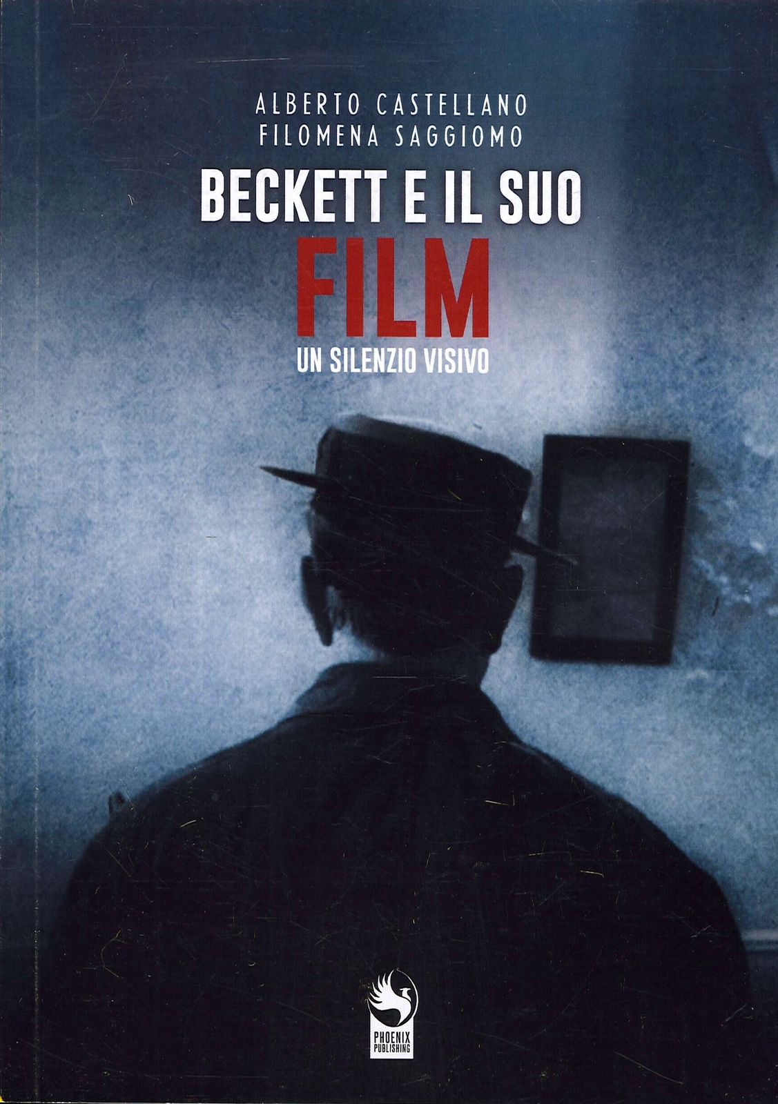 Beckett e il suo Film. Un silenzio visivo - [Phoenix Film Production]