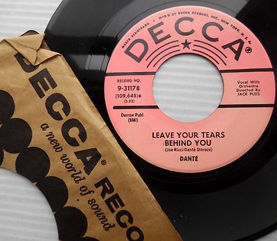 Dante IF YOU DON'T KNOW LEAVE YOUR TEARS BEHIND YOU pink lbl 1960 decca 45 e6161