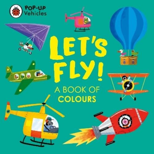 Ladybird Matt Hunt Pop-Up Vehicles: Let's Fly! (Libro di cartone) Little Pop-Ups