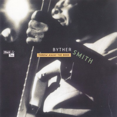 Throw Away The Book, Byther Smith
