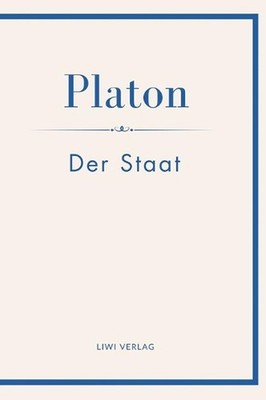 Platon: Der Staat. Vollst?ndige Neuausgabe by Platon (German) Hardcover Book