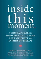 Kirk D. Strosahl | Inside This Moment | Taschenbuch | Englisch (2015)