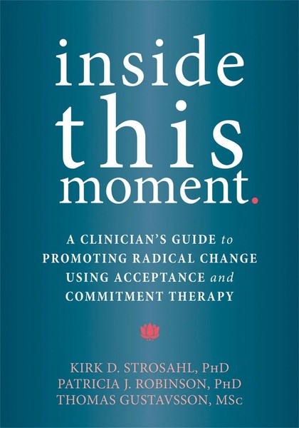 Kirk D. Strosahl | Inside This Moment | Taschenbuch | Englisch (2015)-image