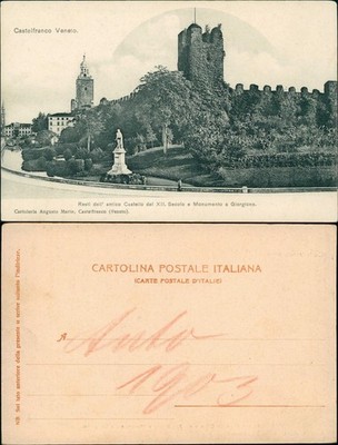 Castelfranco Veneto Castello del XII. Secolo e Monumento a Giorgione. 1911