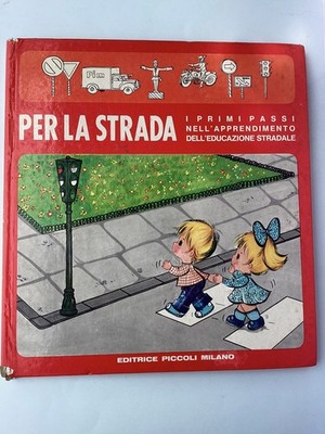 PER LA STRADA  Educazione stradale I primi passi Editrice piccoli Vintage