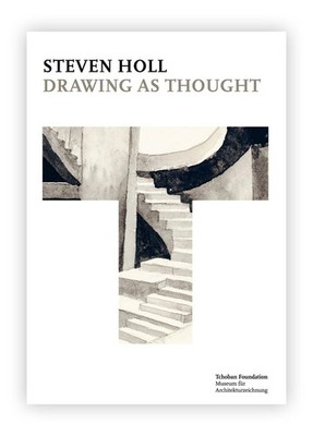 Steven Holl - Drawing as Thought Feireiss Kristin