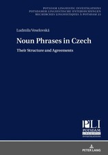 Noun Phrases in Czech: Their Structure and Agreements (Potsdam Linguistic
